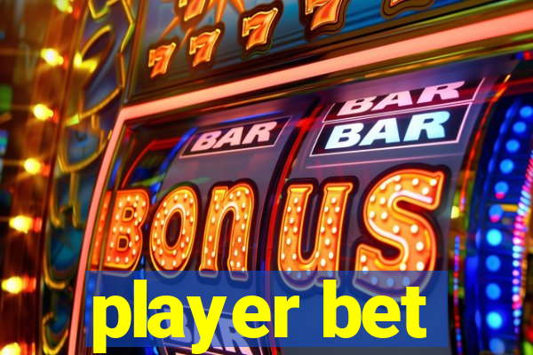 player bet